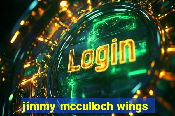 jimmy mcculloch wings